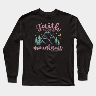 Faith Can Move Mountains Christian Long Sleeve T-Shirt
